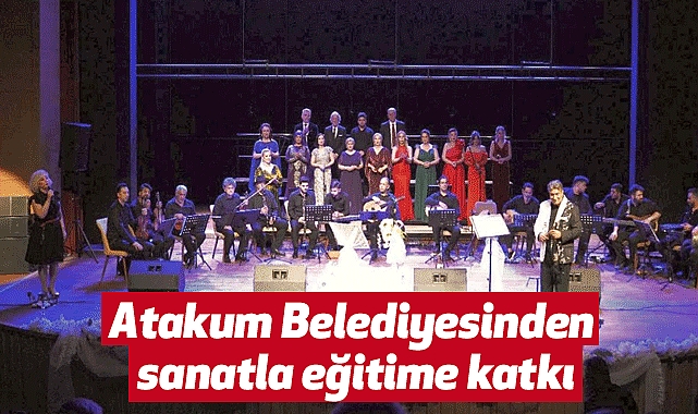 Atakum Belediyesinden sanatla eğitime katkı