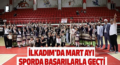 İlkadım'da Mart Ayı Sporda Başarılarla Geçti