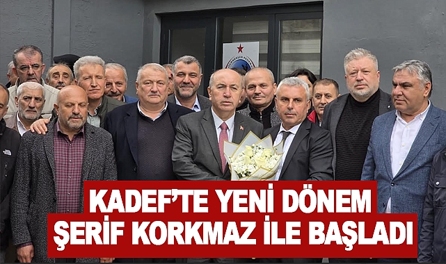 KADEF’te Yeni Dönem Şerif Korkmaz İle Başladı