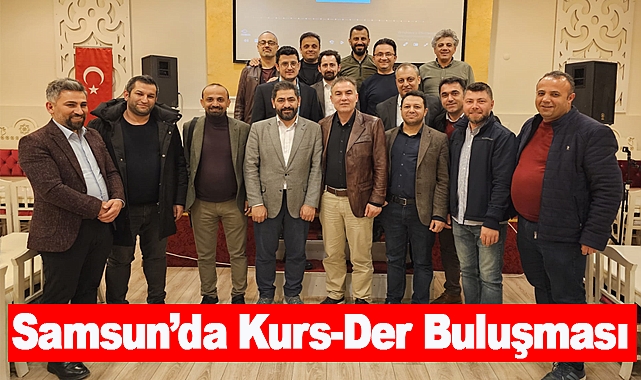 Samsun’da Kurs-Der Buluşması