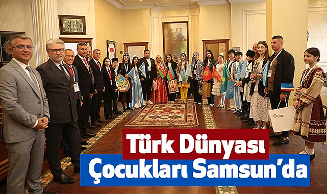 Türk Dünyası Çocukları Samsun’da