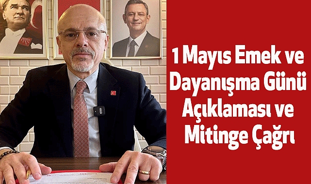 1 Mayıs Emek ve Dayanışma Günü Açıklaması ve Mitinge Çağrı