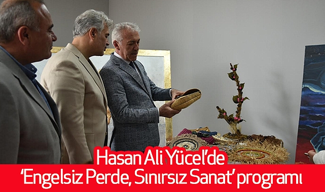 Hasan Ali Yücel’de ‘Engelsiz Perde, Sınırsız Sanat’ programı