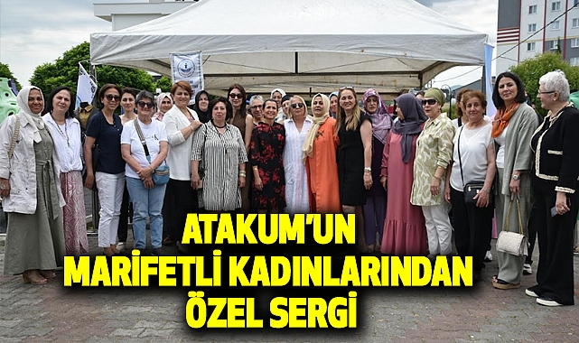 Atakum’un marifetli kadınlarından özel sergi