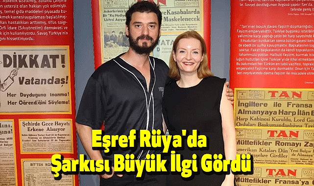 Eşref Rüya'da Şarkısı Büyük İlgi Gördü