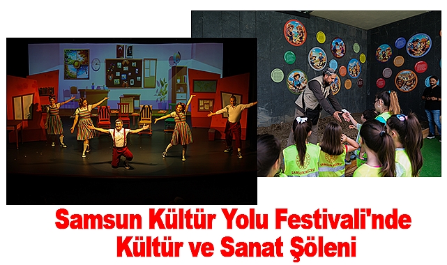 Samsun Kültür Yolu Festivali'nde Kültür Ve Sanat Şöleni
