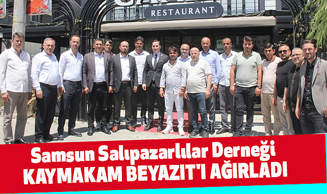 Samsun Salıpazarlılar Derneği Kaymakam Beyazıt'ı Ağırladı