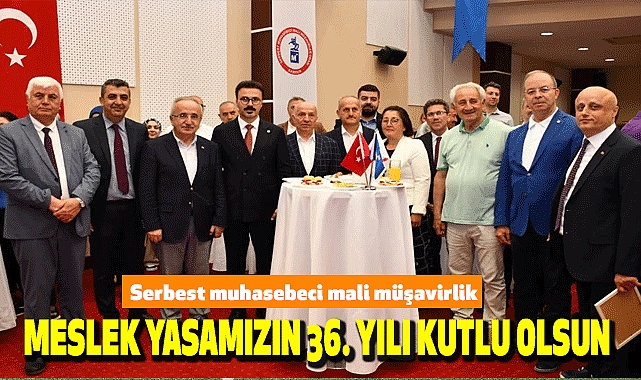 Serbest muhasebeci mali müşavirlik meslek yasamızın 36. Yılı kutlu olsun