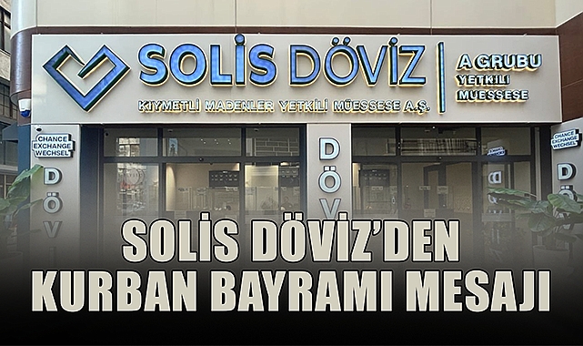 Solis Döviz'den Kurban Bayramı Mesajı
