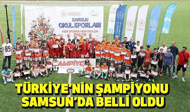 Türkiye’nin şampiyonu Samsun’da belli oldu