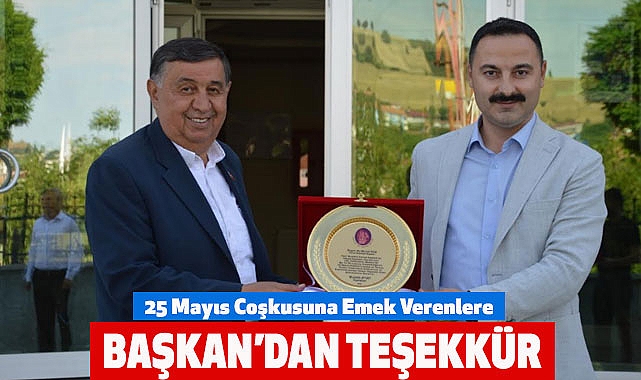 25 Mayıs Coşkusuna Emek Verenlere Başkan’dan Teşekkür