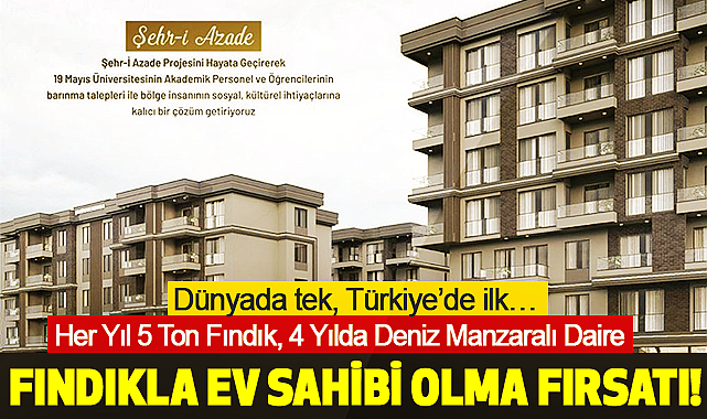 Fındıkla Ev Sahibi Olma Fırsatı!