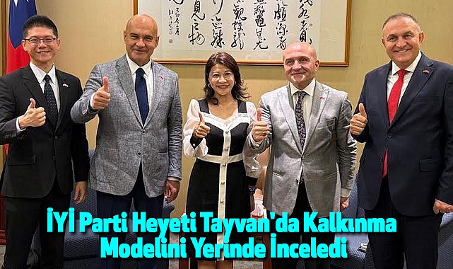 İYİ Parti Heyeti Tayvan'da Kalkınma Modelini Yerinde İnceledi