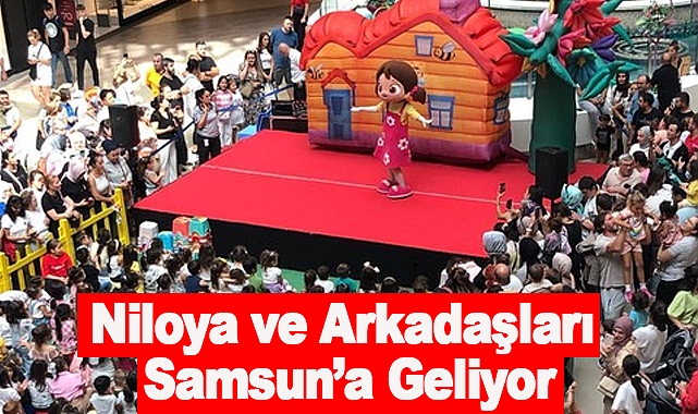 Niloya ve Arkadaşları Samsun’a Geliyor
