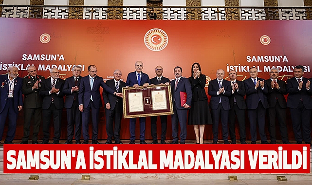 Samsun'a İstiklal Madalyası Verildi
