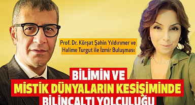 Prof. Dr. Kürşat Şahin Yıldırımer ve Halime Turgut ile İzmir Buluşması
