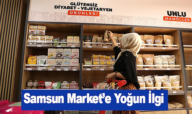 Samsun Market’e Yoğun İlgi