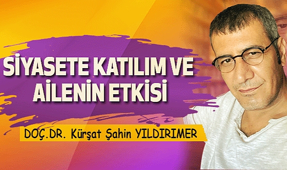 Siyasete Katılım ve Ailenin Etkisi
