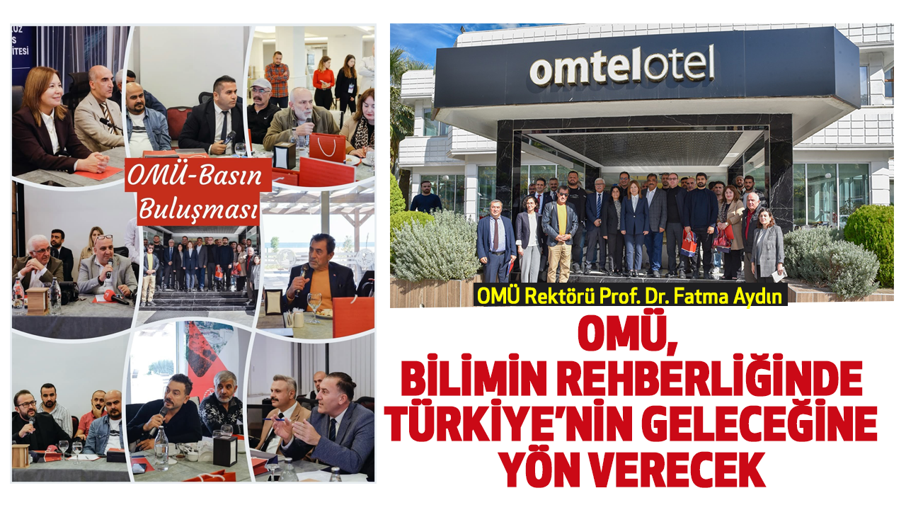 Rektör Aydın: OMÜ, bilimin rehberliğinde Türkiye’nin geleceğine yön verecek
