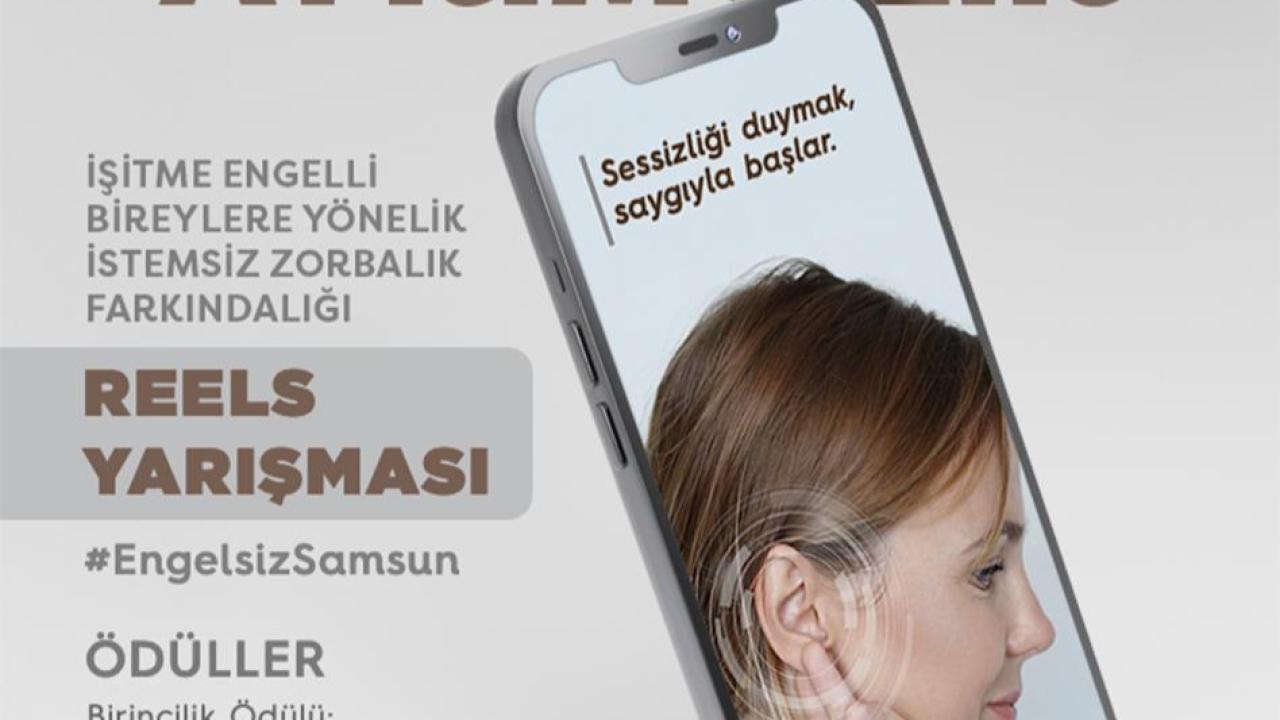 OMÜ ve Samsun Büyükşehir'den “Sessiz Ayrımcılık” Reels Yarışması: İşitme Engelli Bireylere Farkındalık Çağrısı