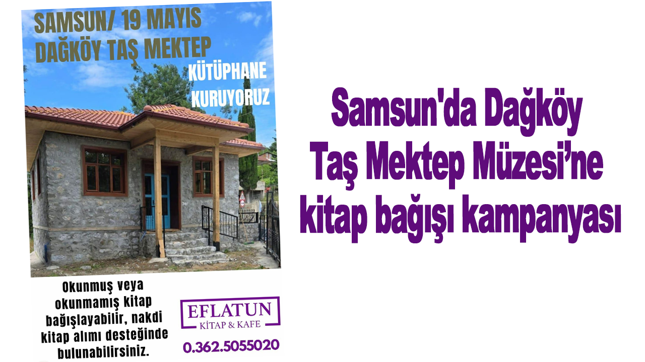 Samsun'da Dağköy Taş Mektep Müzesi’ne kitap bağışı kampanyası