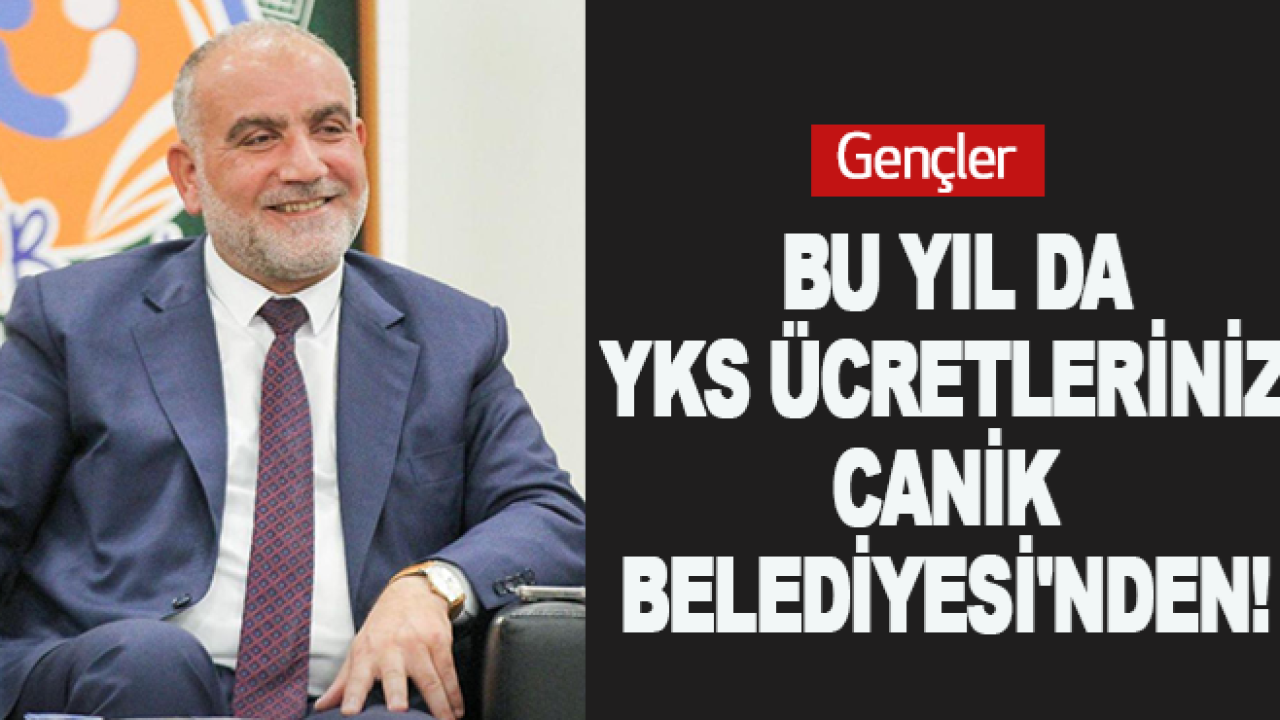 Gençler, Bu Yıl Da YKS Ücretleriniz Canik Belediyesi'nden