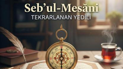 Tekrarlanan Yedili: Kalbin Her Gün Yenilenen Sözleşmesi