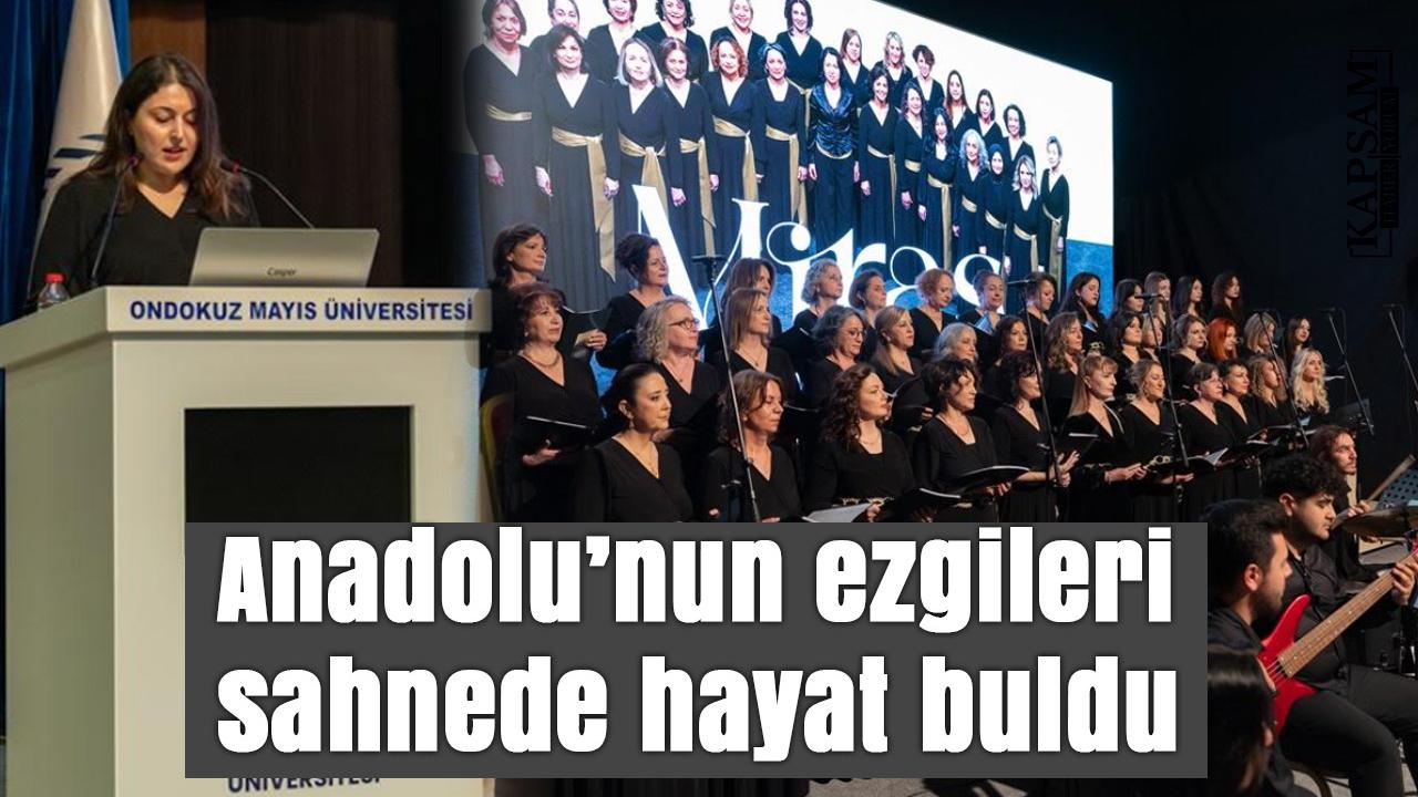 OMÜKAM Kadınlar Korosu’ndan Anadolu ezgileri konseri