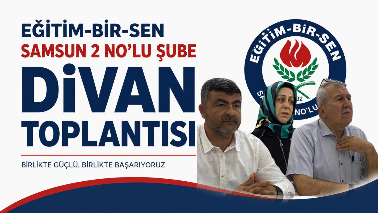 Eğitim-Bir-Sen Samsun 2 No’lu Şube Divan Toplantısında Birlik ve Dayanışma Mesajı